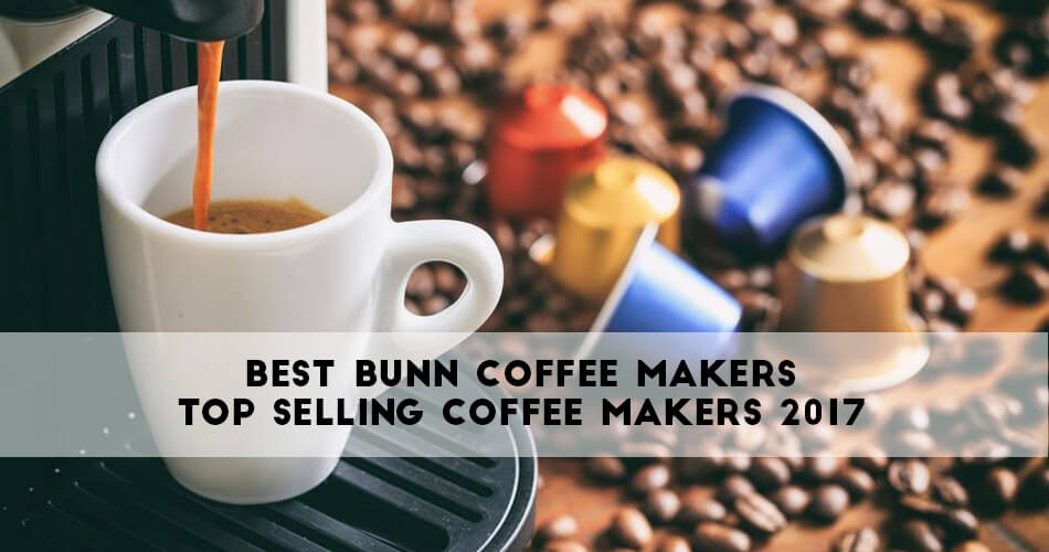 Best Bunn Coffee Maker Reviews